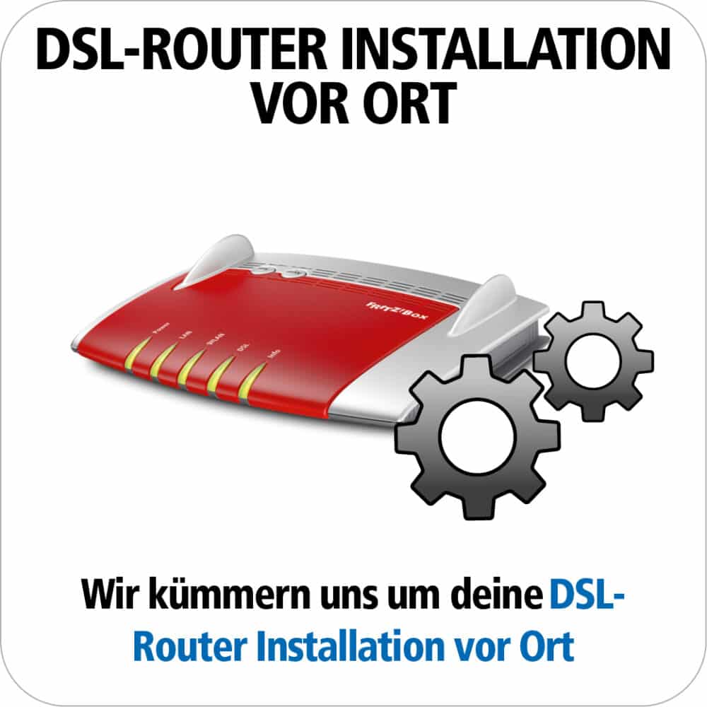 DSL Router Installation vor Ort